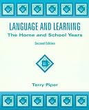Language and Learning: The Home and School Years (2nd Edition) Terry Piper