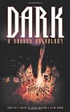 Dark: A Horror Anthology
