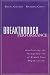 Breakthrough Performance: Accelerating the Transformation of Health Care Organization...