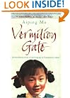 Vermilion Gate: An Extraordinary Story of Growing Up in Communist China