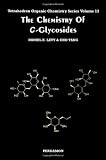 The Chemistry of <i>C</i>-Glycosides, Volume 13 (Tetrahedron Organic Chemistry)
