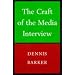 The Craft of the Media Interview