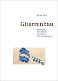 Gitarrenbau - Martin Koch