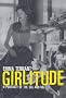 Girlitude: A Portrait of the 50s and 60s