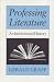 Professing Literature: An Institutional History