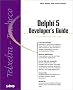 Delphi 5 Developer's Guide (Developer's Guide)