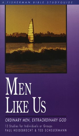 Men Like Us: Ordinary Men, Extraordinary God (Fisherman Bible Studyguides)
