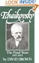 Tchaikovsky: The Final Years 1855-1893