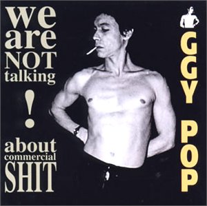 Iggy Pop - We are not talking about comme - Zortam Music