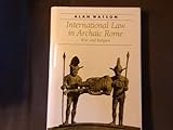 International law in archaic Rome : war and religion