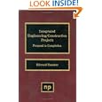 Integrated Engineering Construction Projects: Proposal to Completion by Edward Dansker