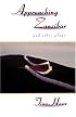 Approaching Zanzibar and Other Plays