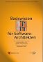 Basiswissen f�r Software-Architekten: Aus- und Weiterbildung zum Certified Professional for Software Architecture Foundation Level nach iSAQB-Standard