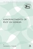 Announcements of Plot in Genesis (The Library of Hebrew Bible/Old Testament Studies)