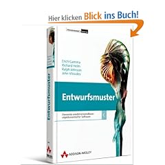 Entwurfsmuster: Elemente wiederverwendbarer objektorientierter Software