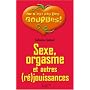 Sexe, orgasme et autres (ré)jouissances
