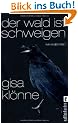 Der Wald ist Schweigen