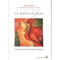 La m�decine des femmes : une vision naturelle de la sant� au f�minin