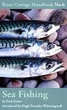 Sea Fishing (River Cottage Handbook)