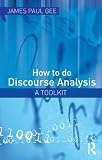 How to do Discourse Analysis: A Toolkit