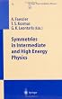 Symmetries in Intermediate and High Energy Physics (Springer Tracts in Modern Physics)