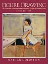 Figure Drawing: The Structure, Anatomy and Expressive Design of the Human Form, 6th Edition