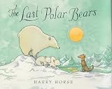 The Last Polar Bears (Viking Kestrel Picture Books)