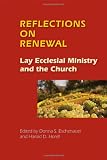 Reflections on Renewal: Lay Ecclesial Ministry and the Church  (A Michael Glazier Book)