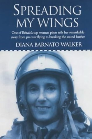 City Travel Guides Discounted  Books : Spreading My Wings: One of Britain's Top Women Pilots Tells Her Remarkable Story from Pre-War Flying to Breaking the Sound Barrier