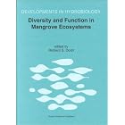 Diversity and Function in Mangrove Ecosystems (DEVELOPMENTS IN HYDROBIOLOGY Volume 145) by Richard S. Dodd