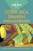 Costa Rican Spanish (Lonely Planet Phrasebook)