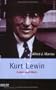 Kurt Lewin. Leben und Werk.