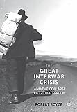 The great interwar crisis and the collapse of globalization