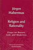 Religion and Rationality: Essays on Reason, God and Modernity