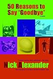 50 Reasons To Say Goodbye - A Novel