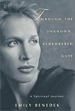 Through the Unknown, Remembered Gate : A Spiritual Journey