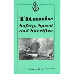 Titanic: Safety, Speed and Sacrifice