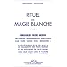 Rituel de magie blanche, tome1 : Formulaire de pri�res anciennes