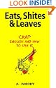 Eats, Shites & Leaves