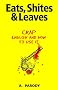 Eats, Shites & Leaves: Crap English and How to Use It