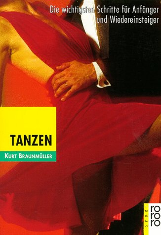 Tanzen. Die wichtigsten Schritte für Anfänger und Wiedereinsteiger