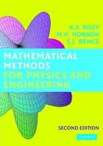 Mathematical Methods for Physics and Engineering: A Comprehensive Guide