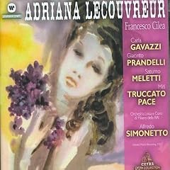 Cilea - Adriana Lecouvreur