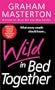 Wild in Bed Together (Signet)