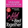 Wild in Bed Together (Signet)
