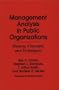 Management Analysis in Public Organizations: History, Concepts, and Techniques