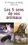 Les cinq sens de nos animaux