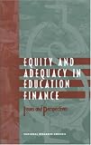 Equity and Adequacy in Education Finance: Issues and Perspectives