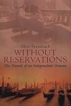 Without Reservations: The Travels of an Independent Woman
