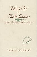 With Oil in Their Lamps: Faith, Feminism, and the Future (Madeleva Lecture in Spirituality)